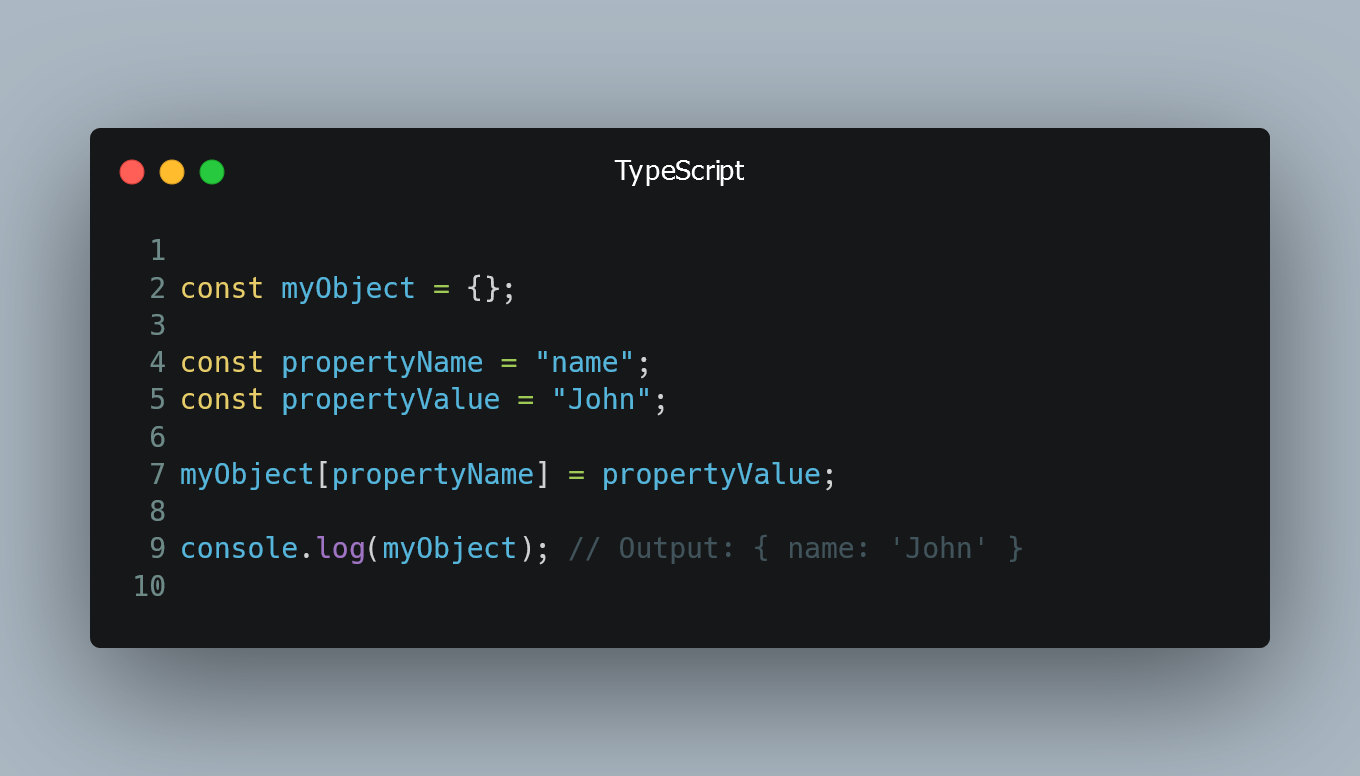 Dynamically Assigning Properties to an Object